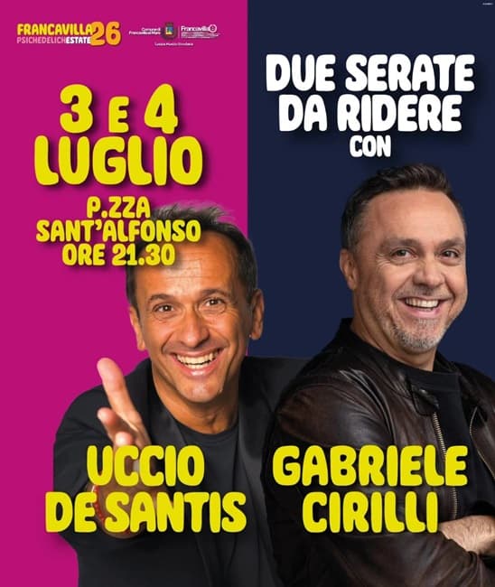 Francavilla, due serate di comicità con Uccio De Santis e Gabriele Cirilli