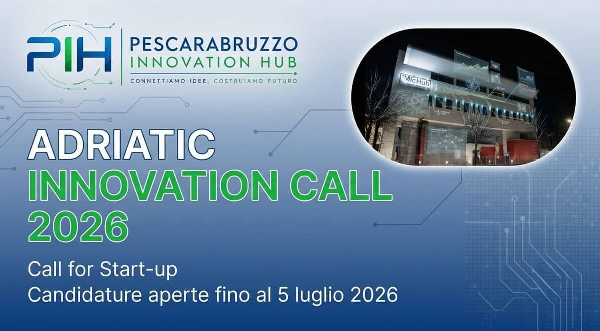 Adriatic Innovation Call 2026: aperte le candidature del Pescarabruzzo Innovation Hub
